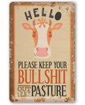 Hello Please Keep Your Bullshit - Metal Sign