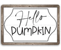Hello Pumpkin - Metal Sign