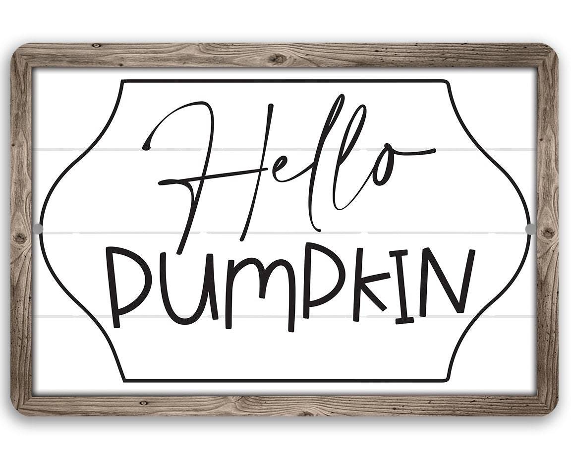 Hello Pumpkin - Metal Sign
