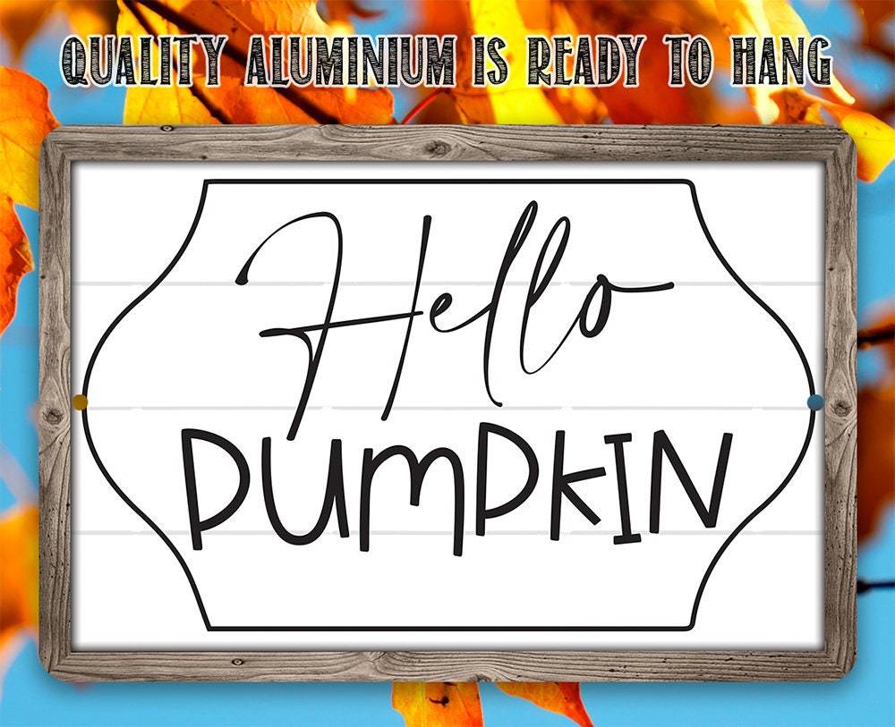 Hello Pumpkin - Metal Sign