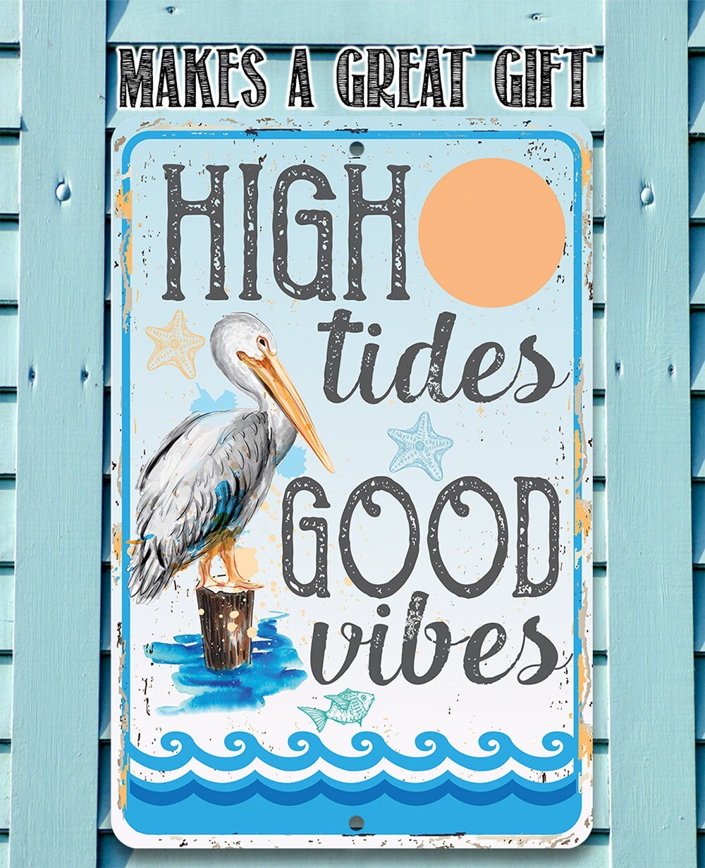 High Tides Good Vibes - Metal Sign