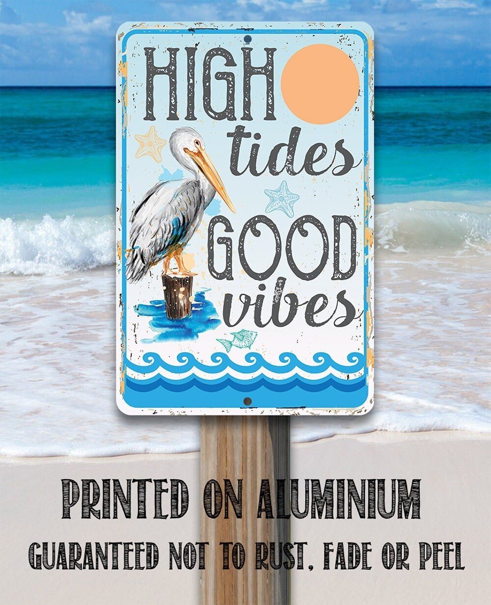 High Tides Good Vibes - Metal Sign