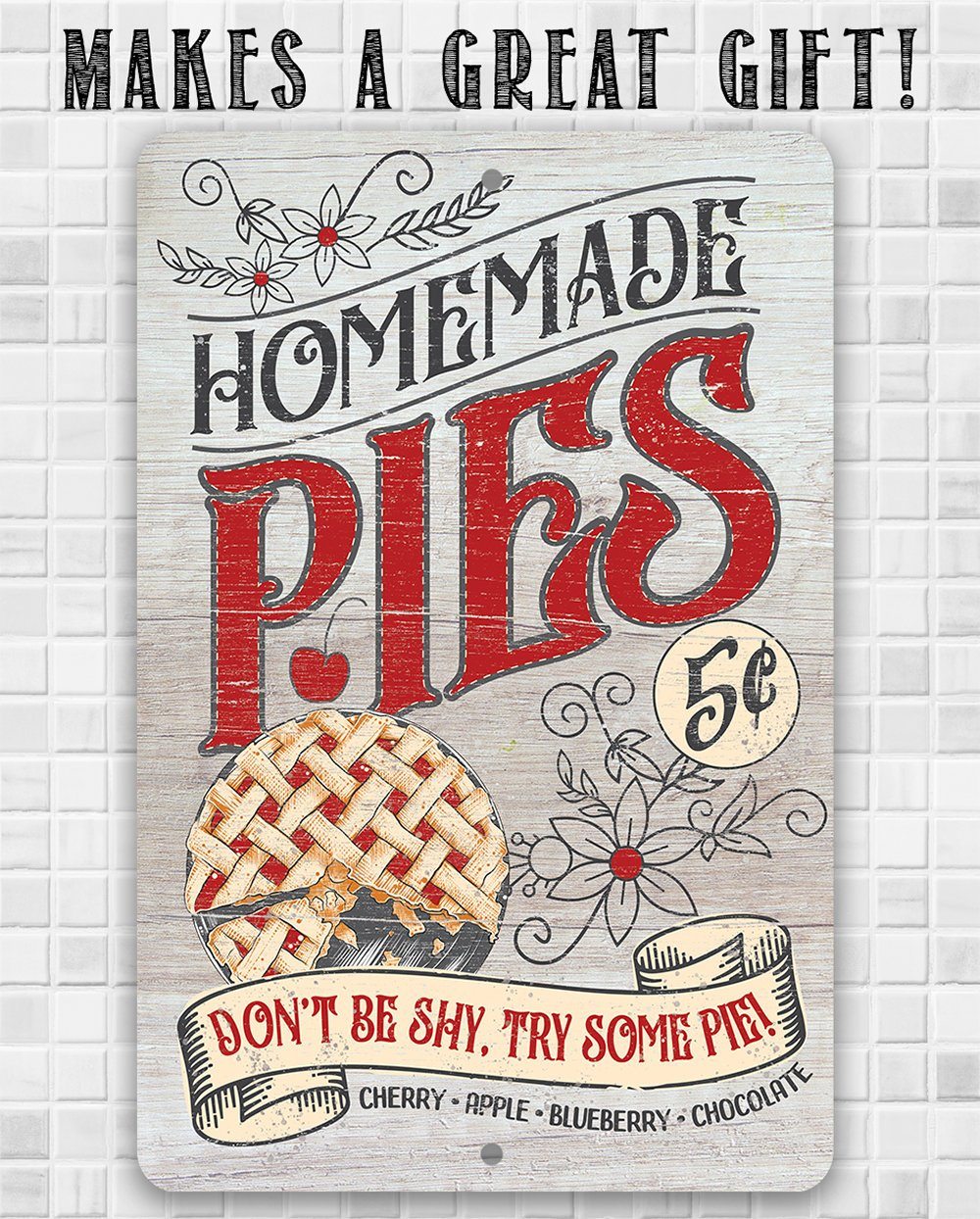 Homemade Pies - Metal Sign