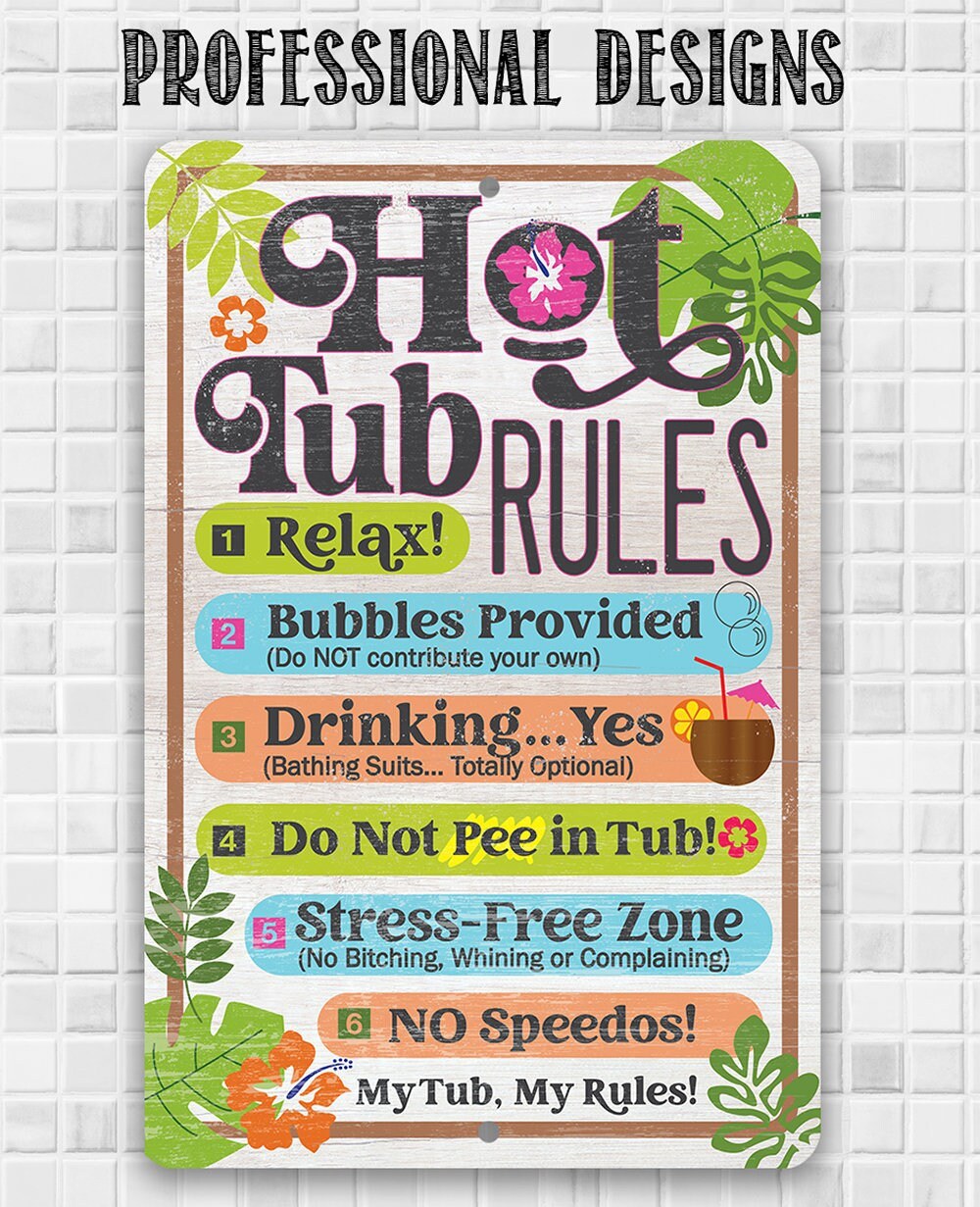 Hot Tub Rules - Metal Sign