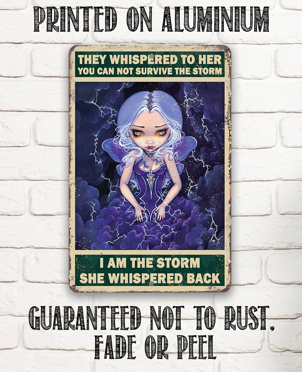 I am The Storm She Whispered Back - Metal Sign