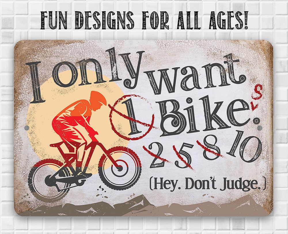 I Only Want One Bike - Metal Sign