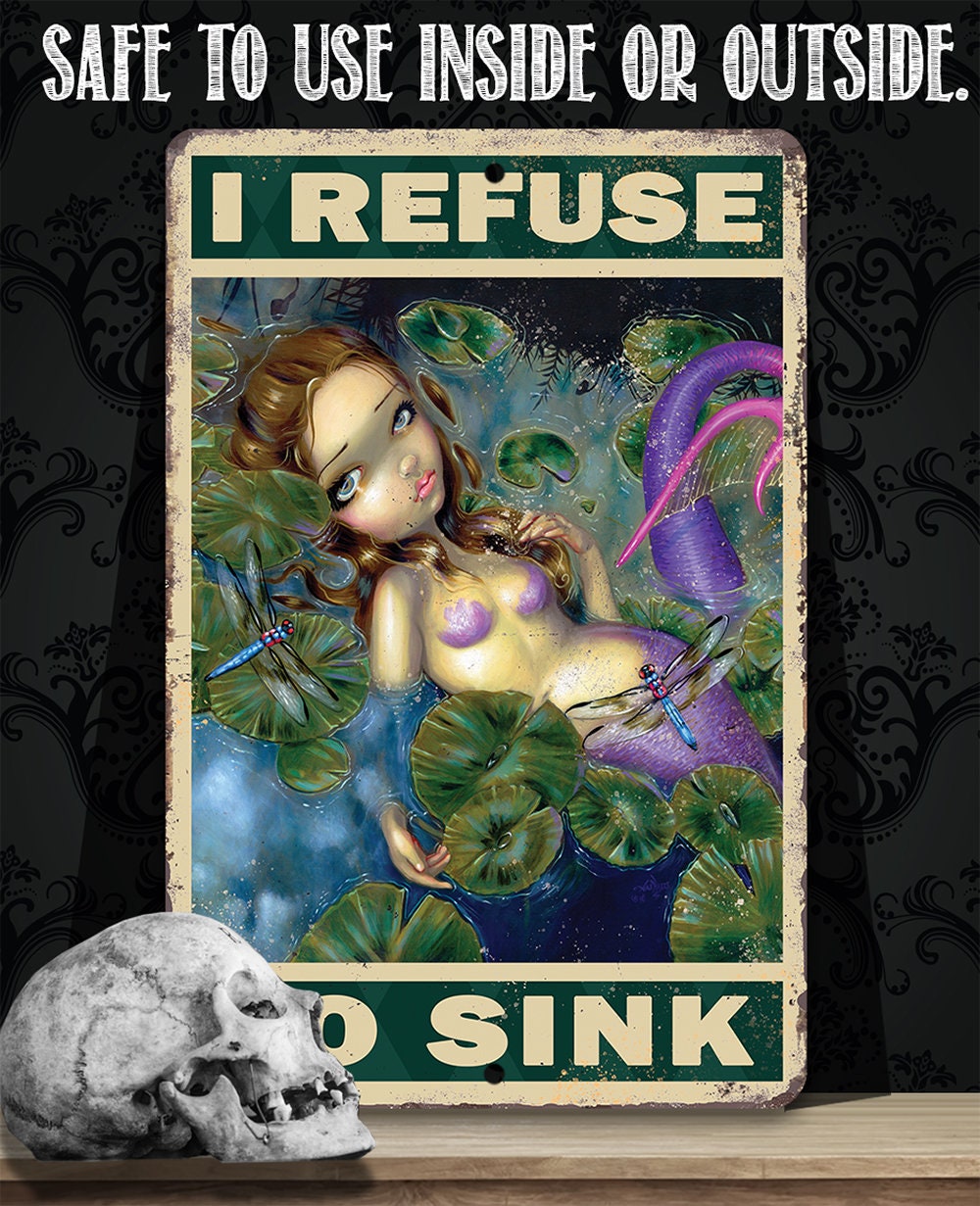 I Refuse To Sink - Metal Sign