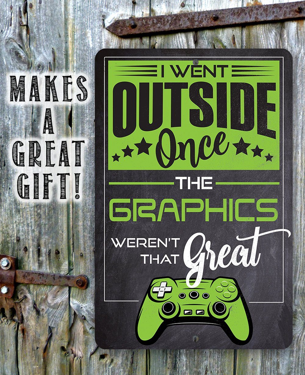 I Went Outside Once - Metal Sign