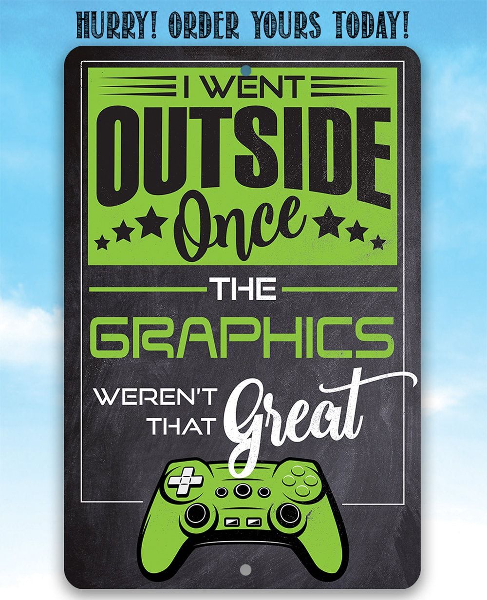 I Went Outside Once - Metal Sign
