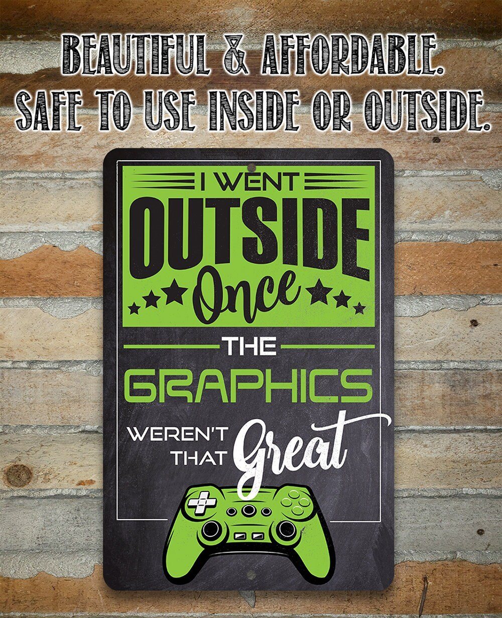 I Went Outside Once - Metal Sign