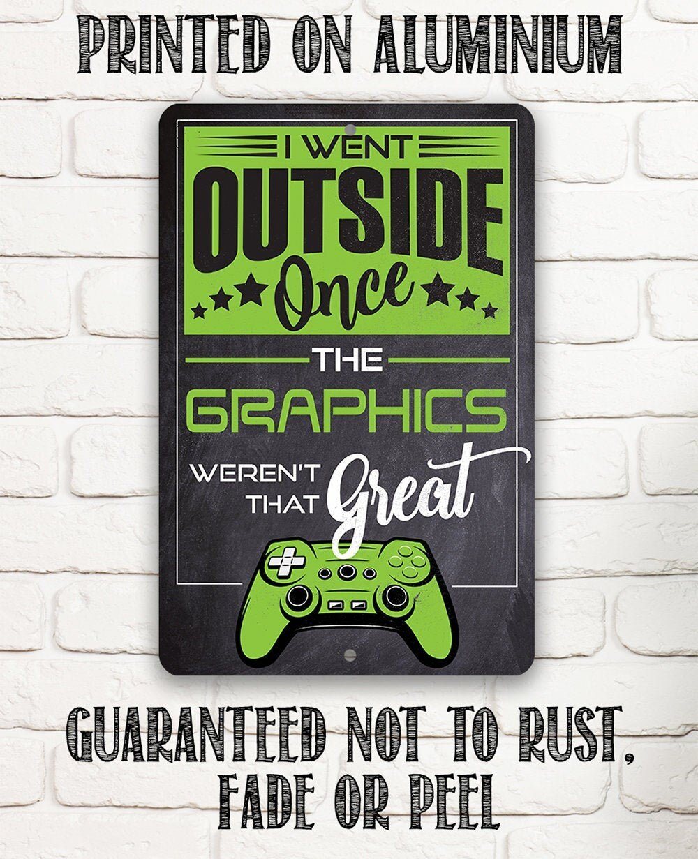 I Went Outside Once - Metal Sign