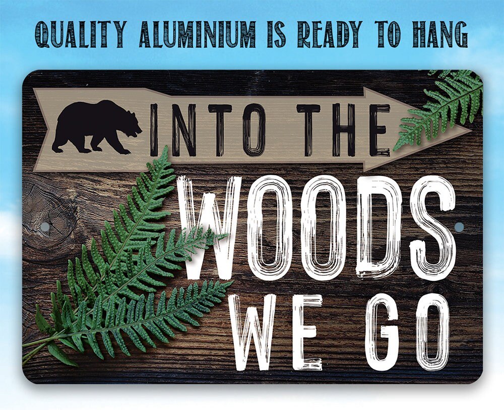 Into The Woods We Go - Metal Sign
