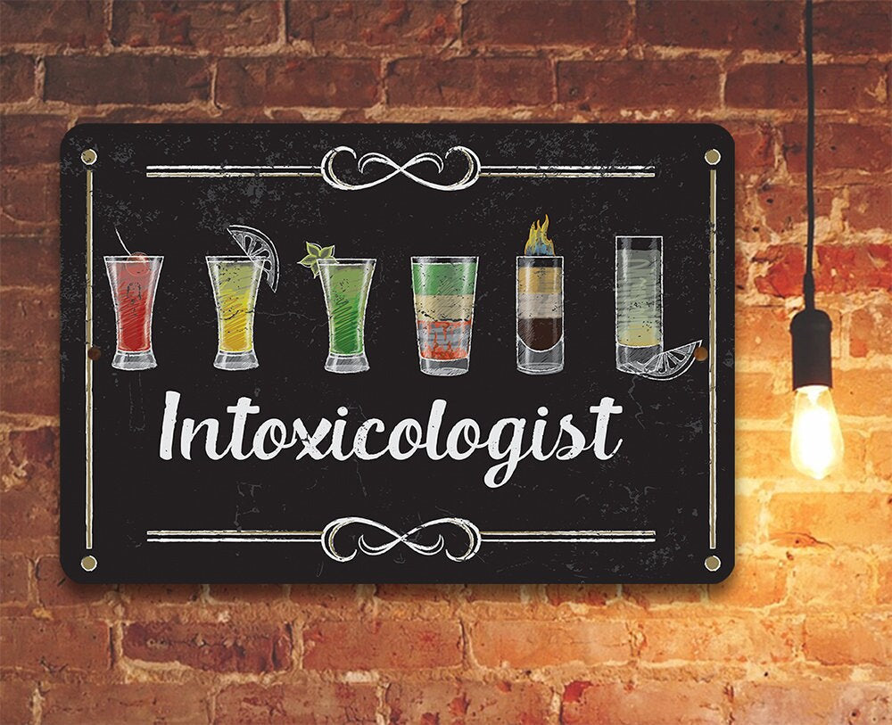 Intoxicologist - Metal Sign