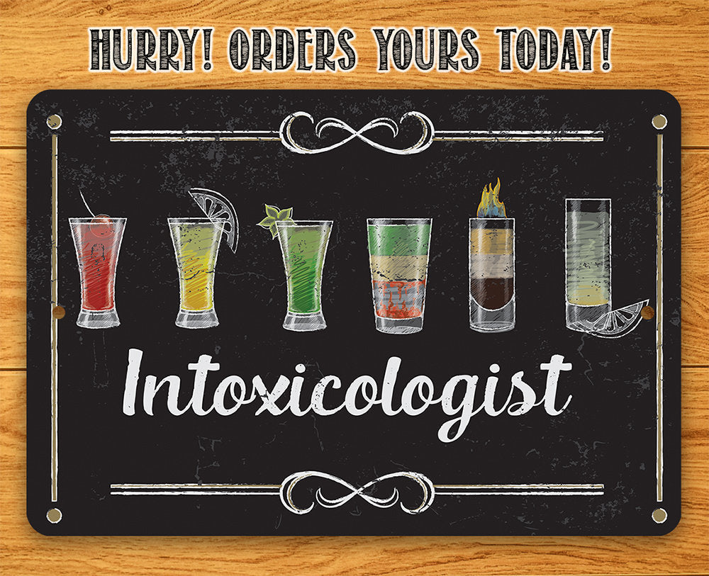Intoxicologist - Metal Sign