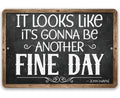 It Looks Like It's Gonna Be Another Fine Day - John Wayne - Metal Sign