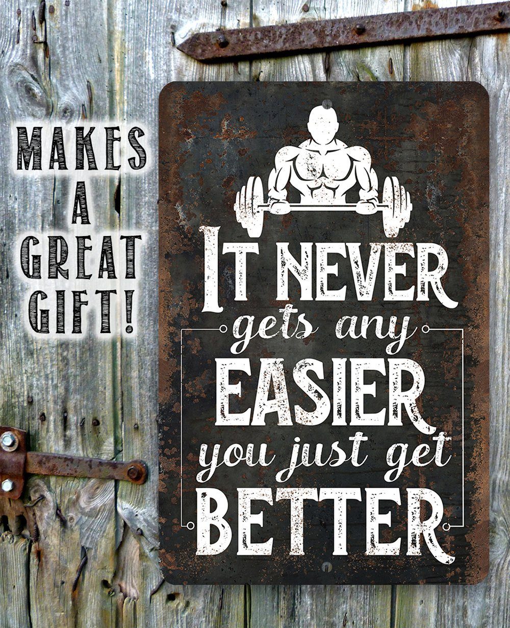 It Never Gets Any Easier - Metal Sign