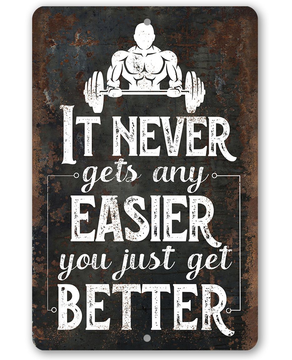 It Never Gets Any Easier - Metal Sign