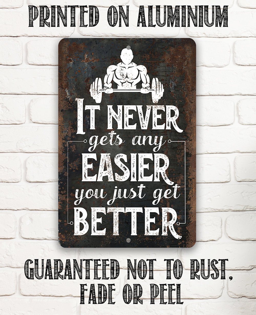 It Never Gets Any Easier - Metal Sign