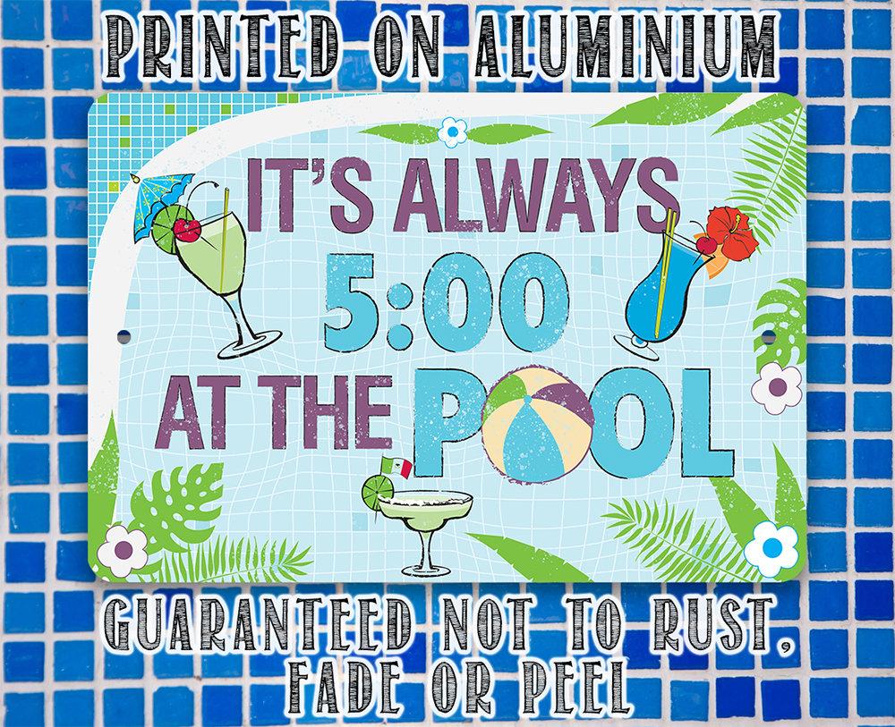 It's 5 O'Clock At The Pool - Metal Sign
