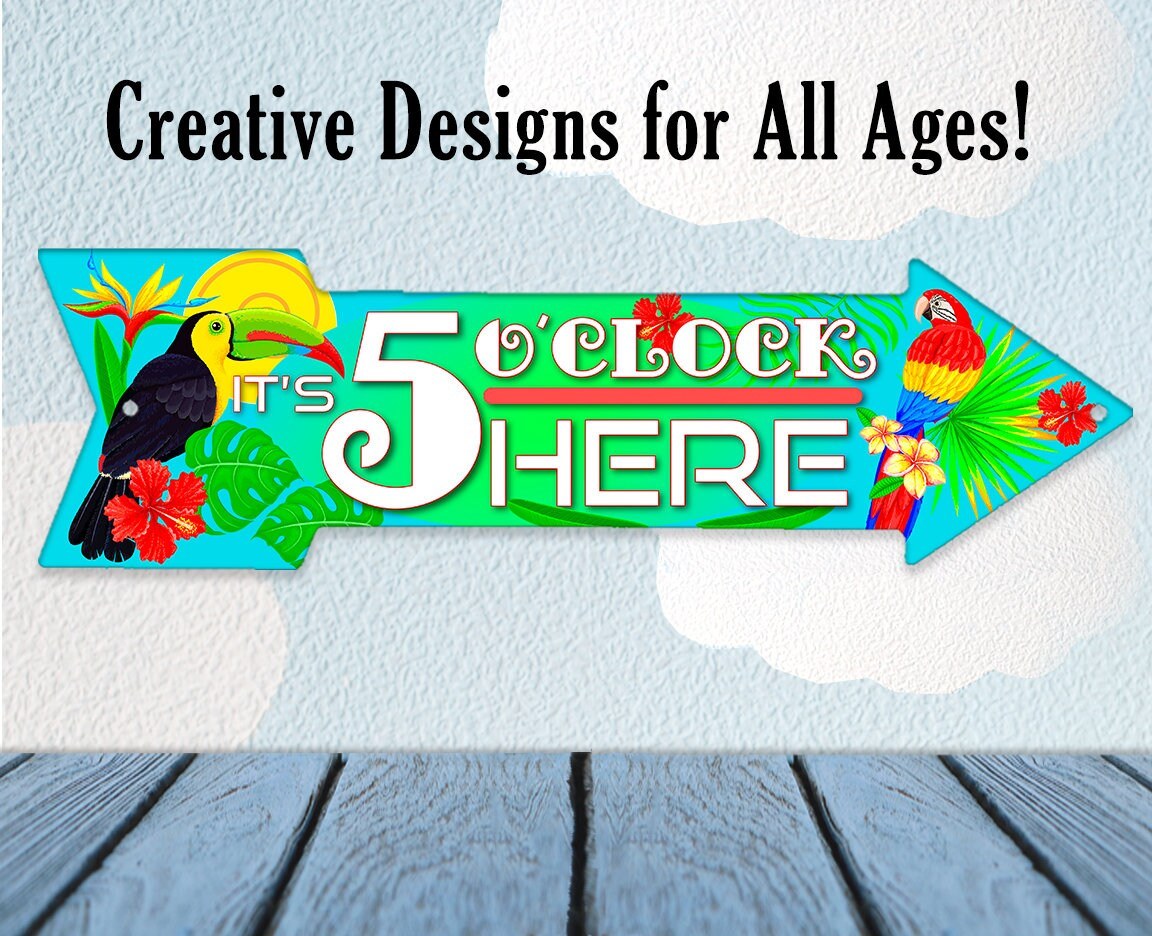 It's 5 O'clock Here - Directional Arrow - Metal Sign