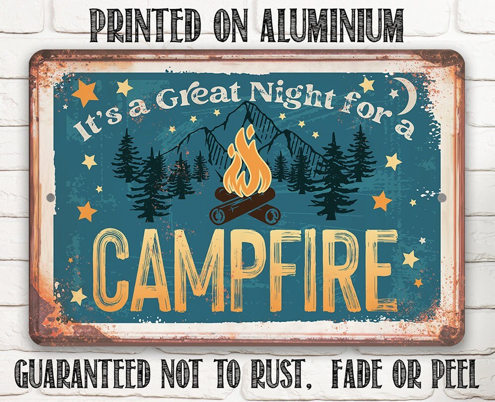 It's A Great Night for a Campfire - Metal Sign