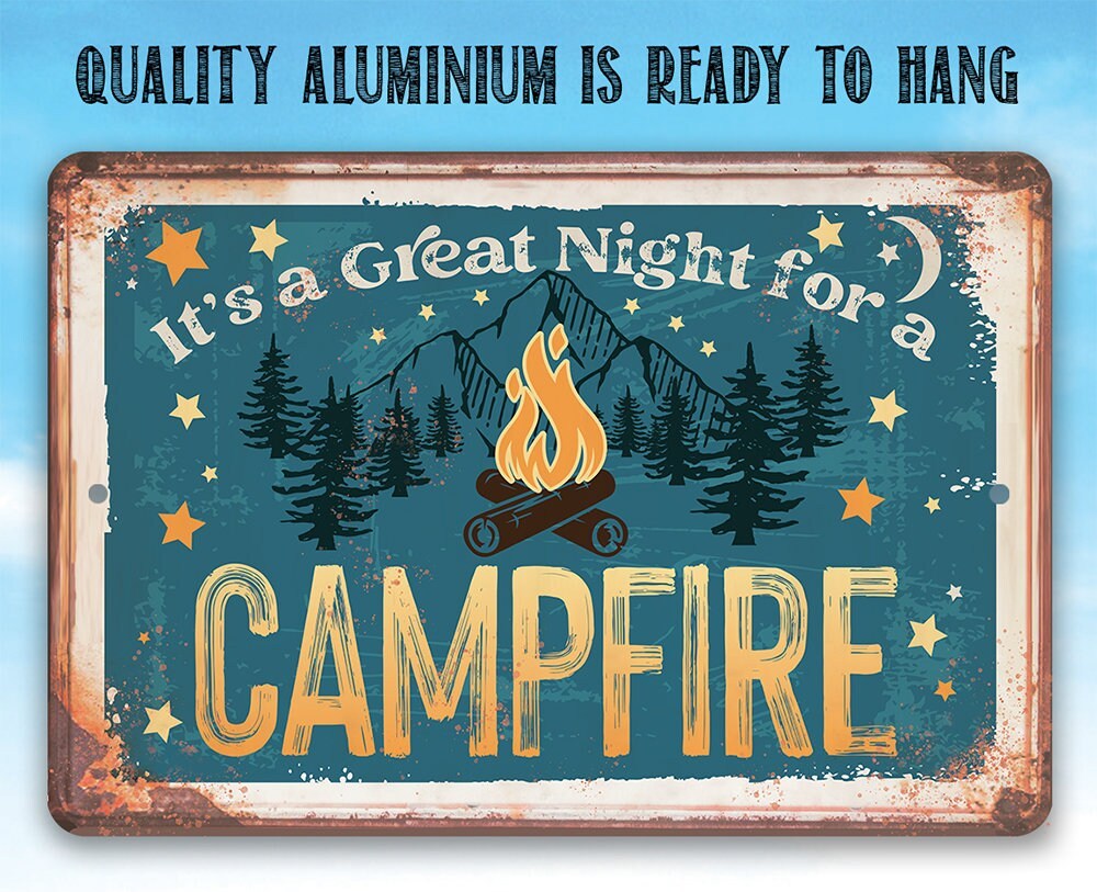 It's A Great Night for a Campfire - Metal Sign