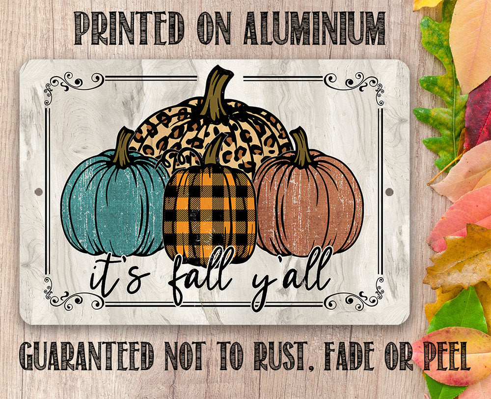 It's Fall Y'all - Metal Sign