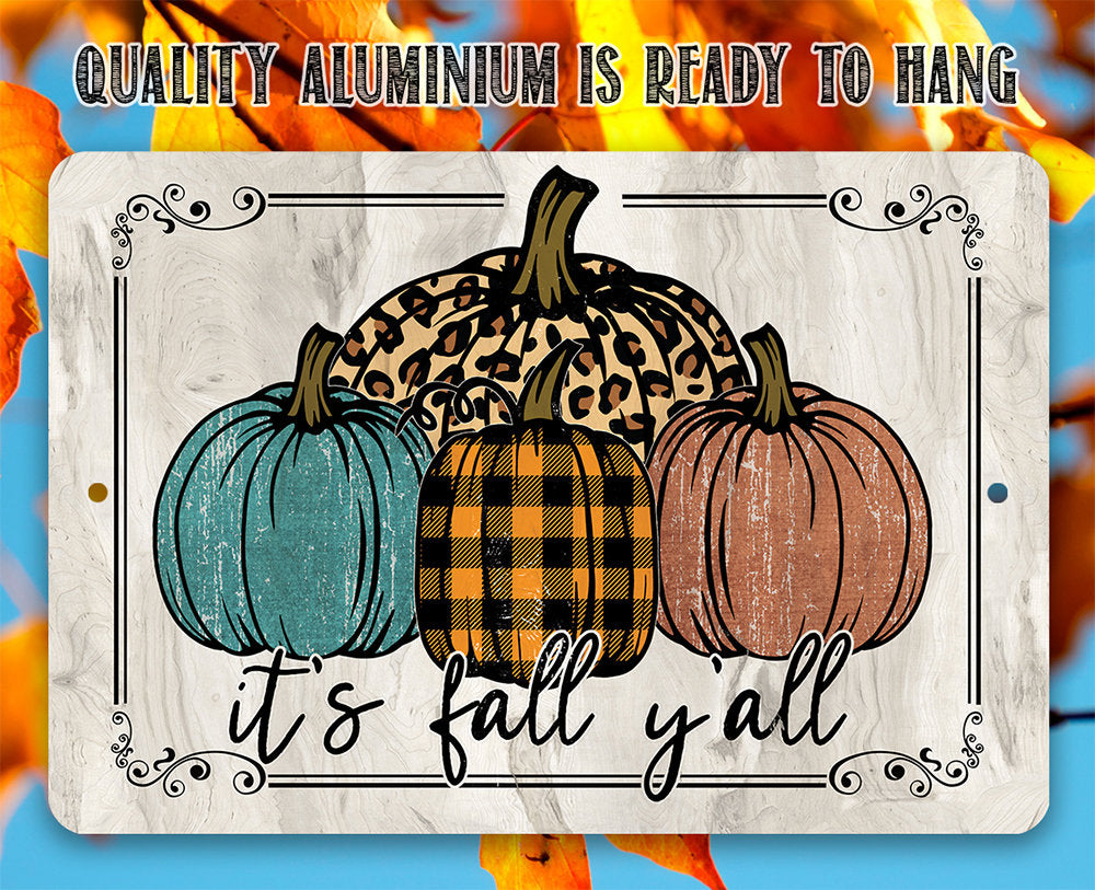 It's Fall Y'all - Metal Sign