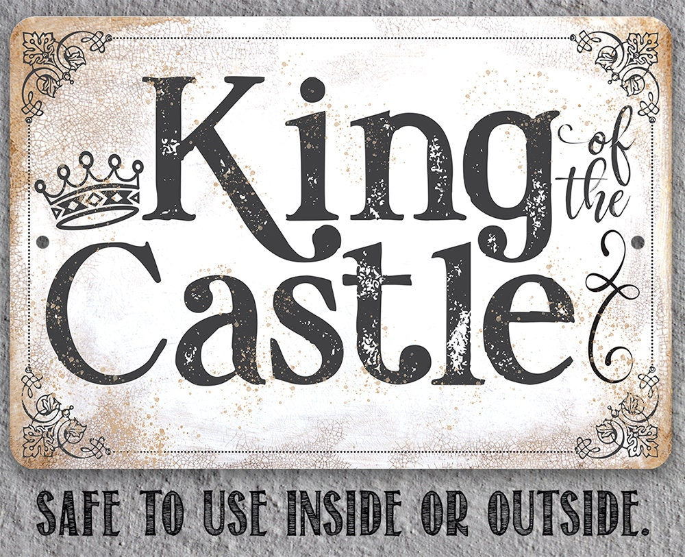 King of the Castle - Metal Sign
