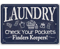 Laundry Check Your Pockets - Metal Sign
