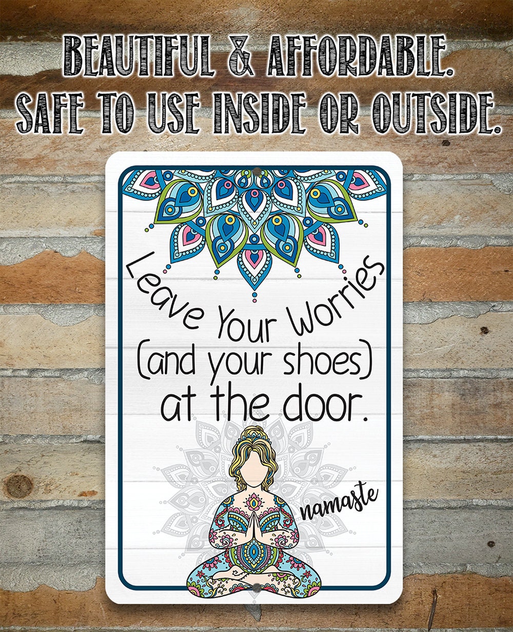 Leave Your Worries and Your Shoes at the Door - Namaste - Metal Sign
