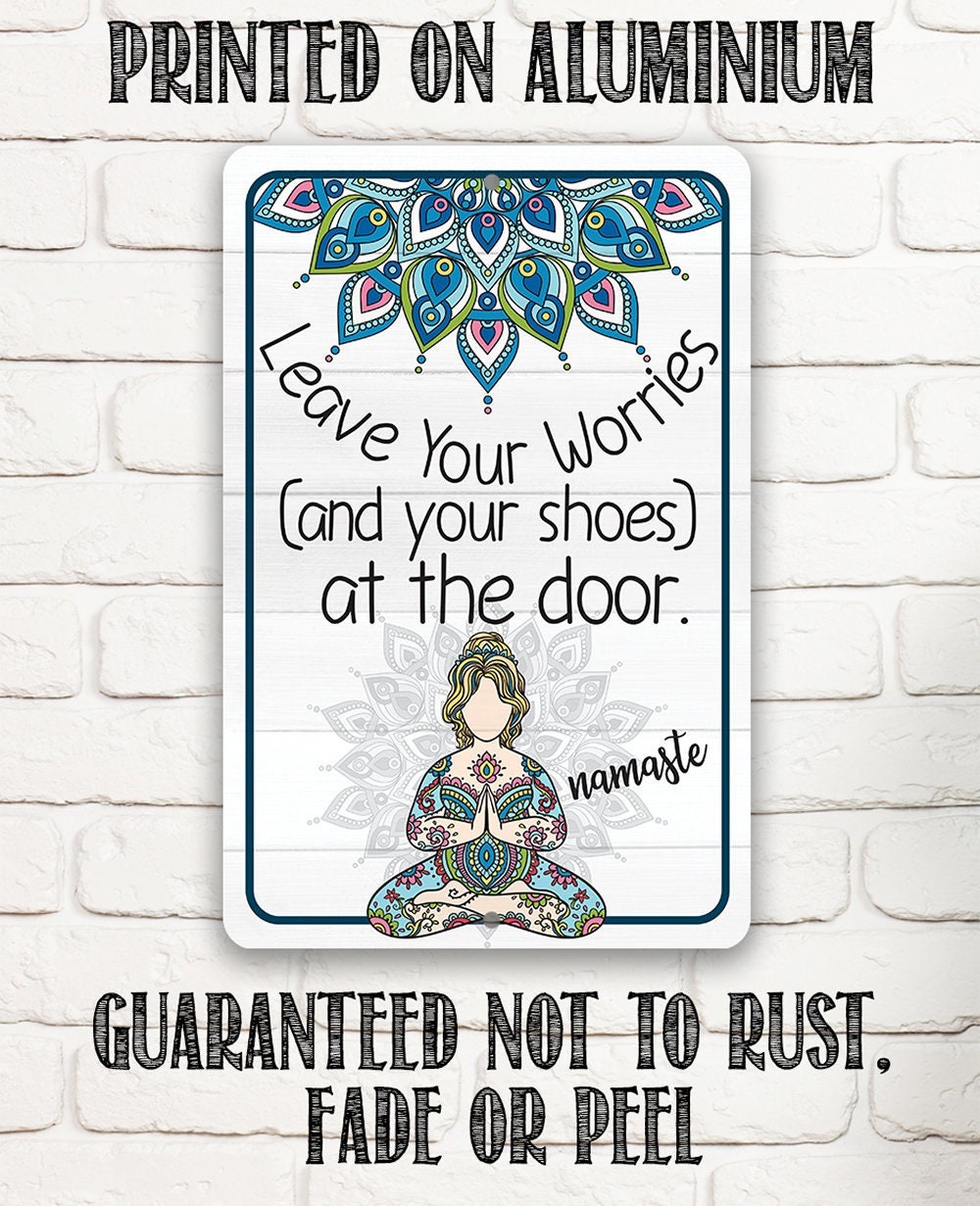Leave Your Worries and Your Shoes at the Door - Namaste - Metal Sign