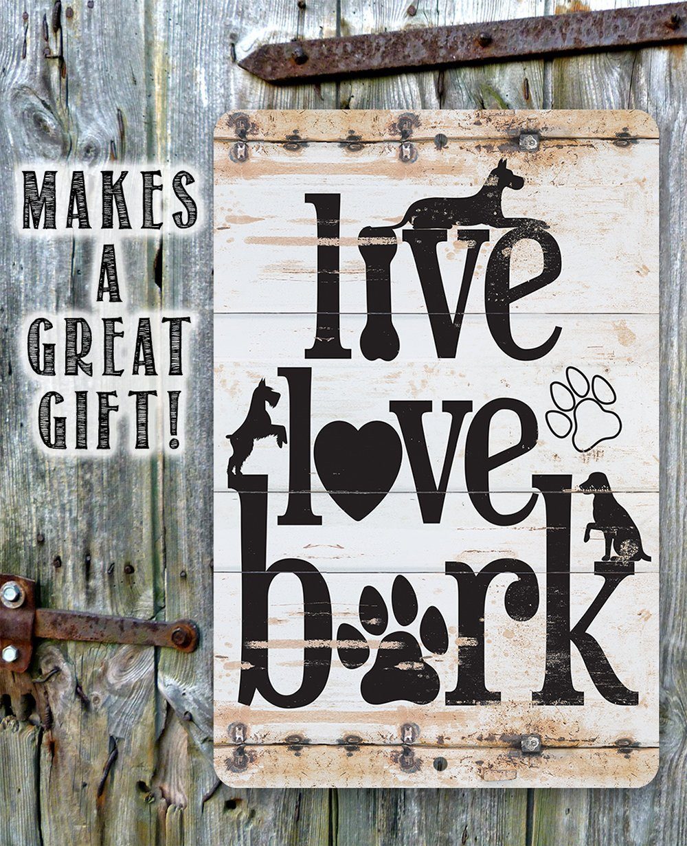 Live Love Bark - Metal Sign