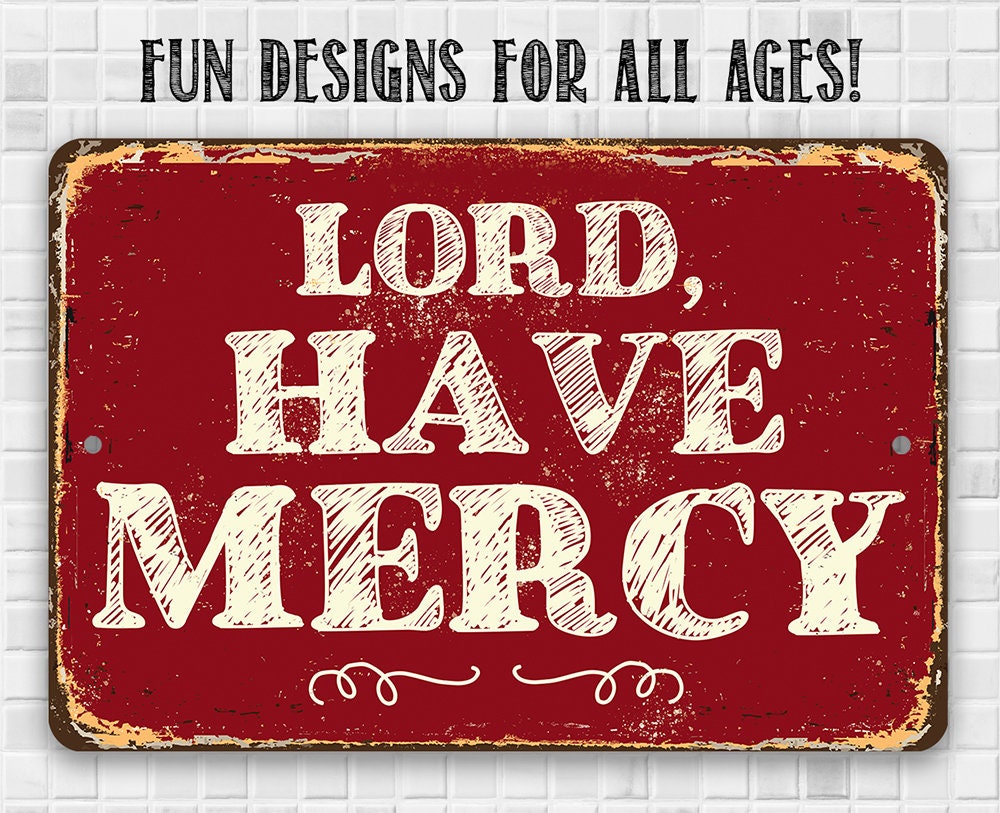 Lord Have Mercy - Metal Sign