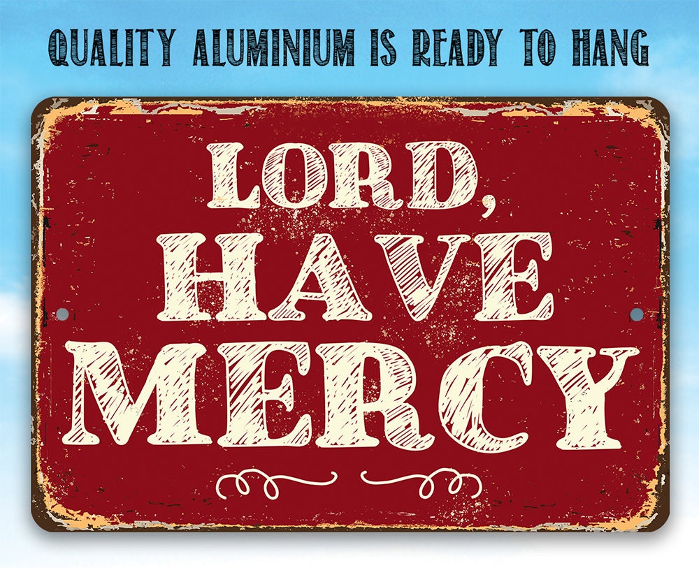 Lord Have Mercy - Metal Sign