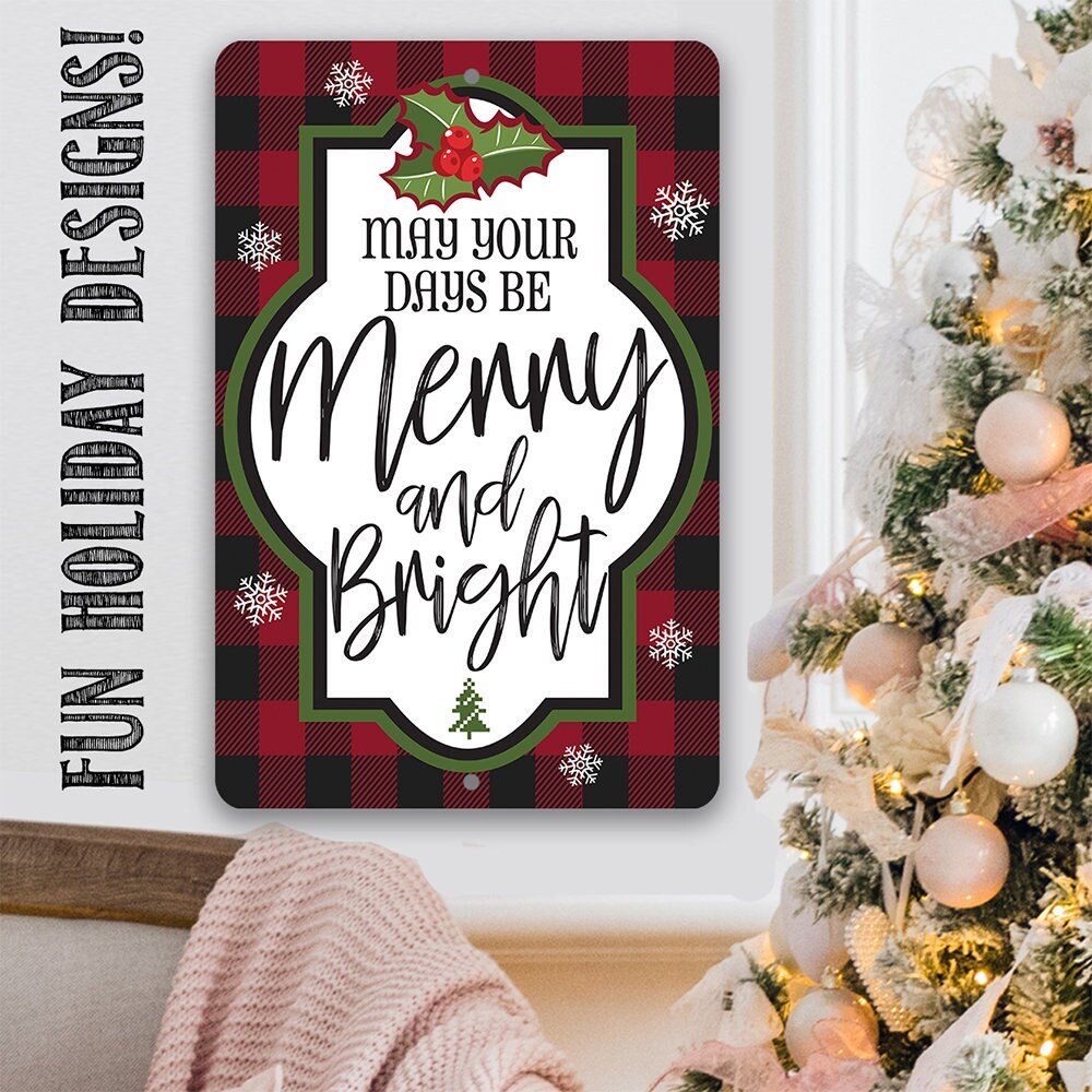 May Your Days Be Merry and Bright - Metal Sign