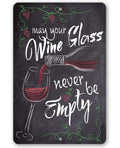 May Your Wine Glass - Metal Sign