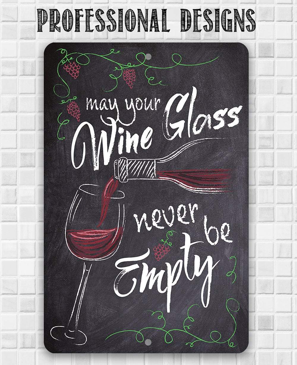 May Your Wine Glass - Metal Sign