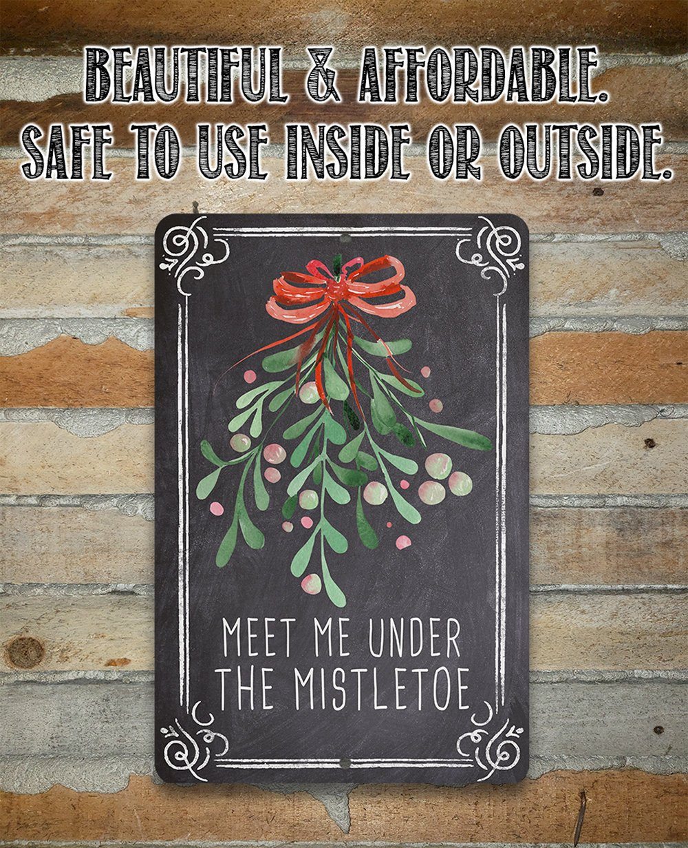 Meet Me Under Mistletoe - Metal Sign