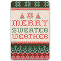 Merry Sweater Weather - Metal Sign