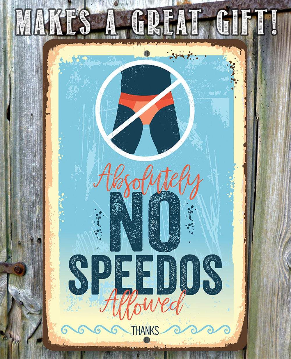 Absolutely No Speedos Allowed - Metal Sign
