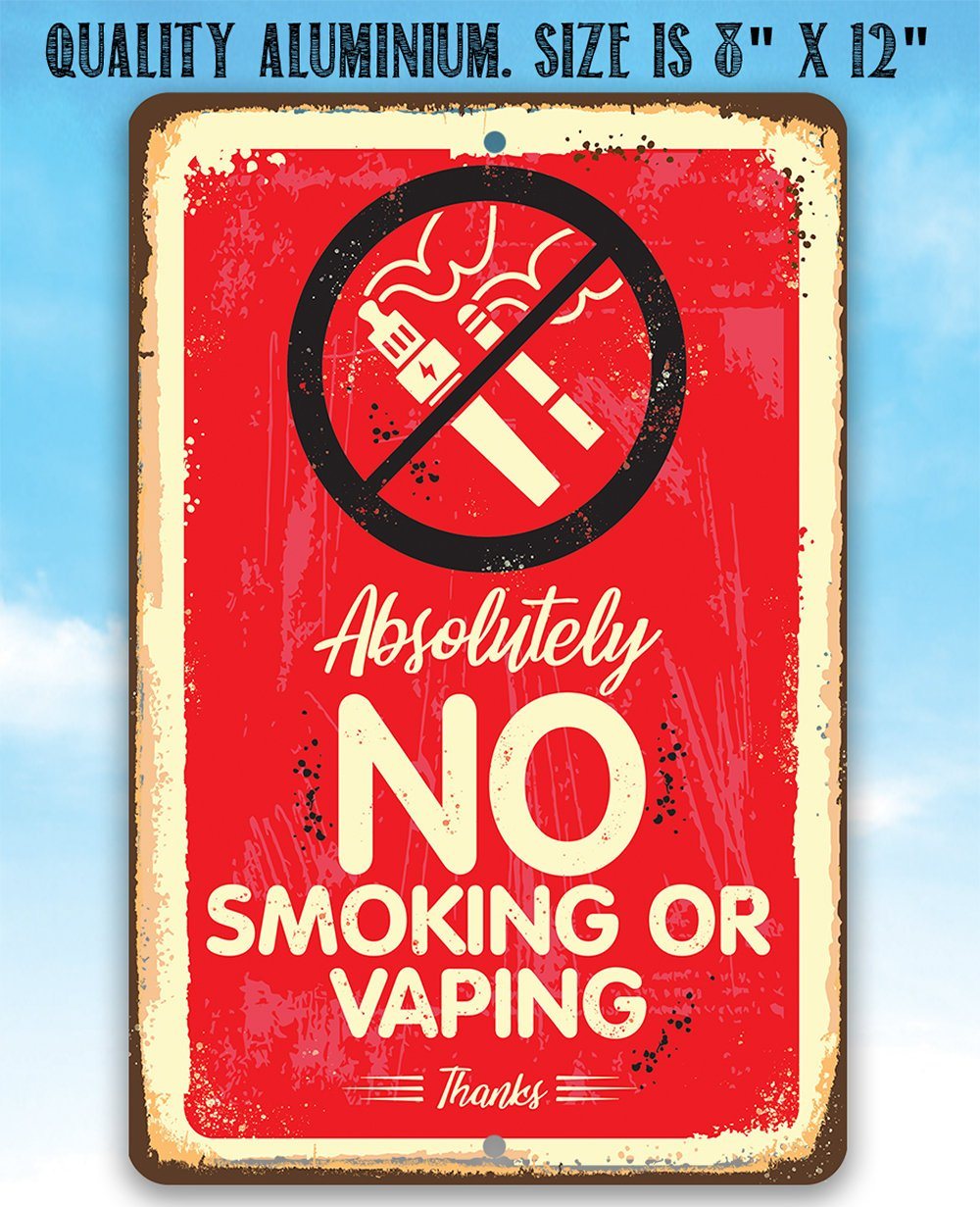 Absolutely No Vaping Or Smoking - Metal Sign