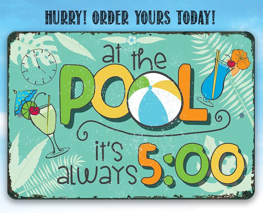At The Pool 5 O'Clock - Metal Sign