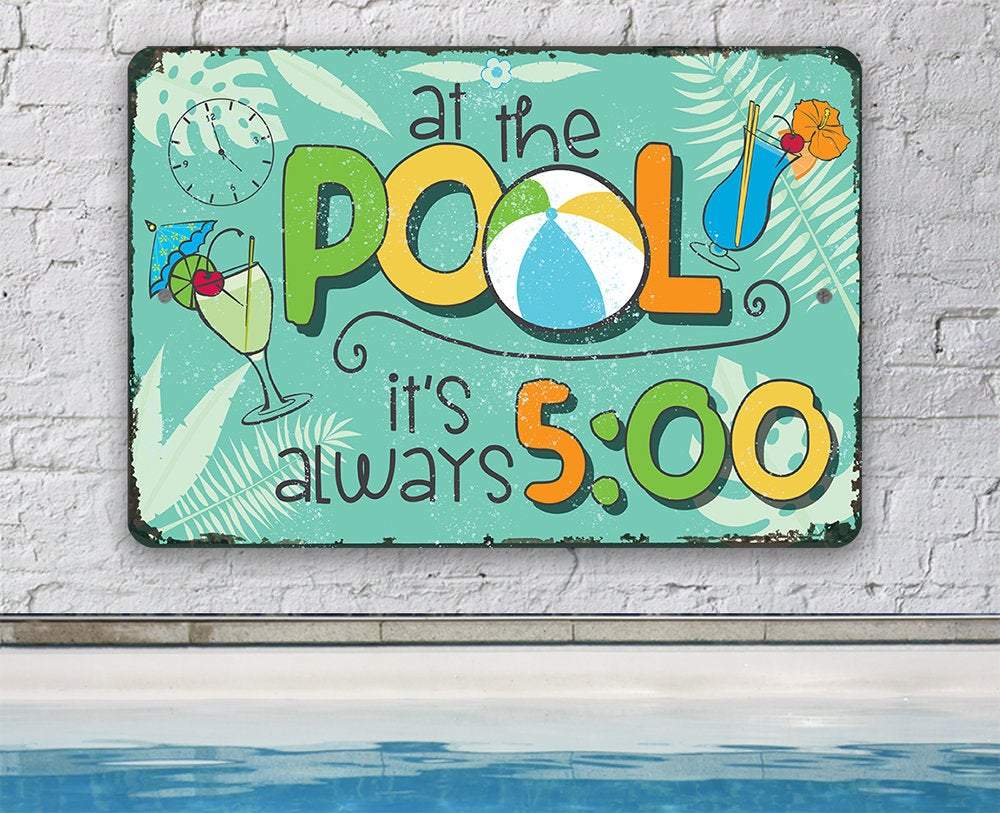 At The Pool 5 O'Clock - Metal Sign