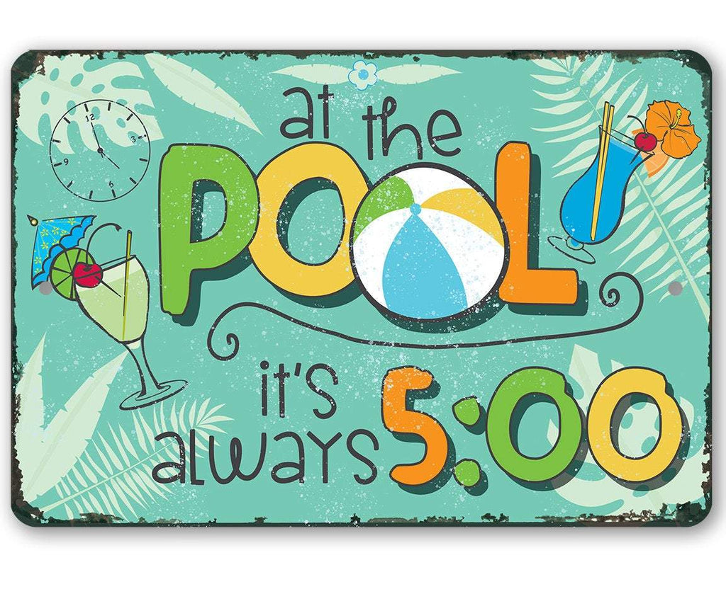 At The Pool 5 O'Clock - Metal Sign