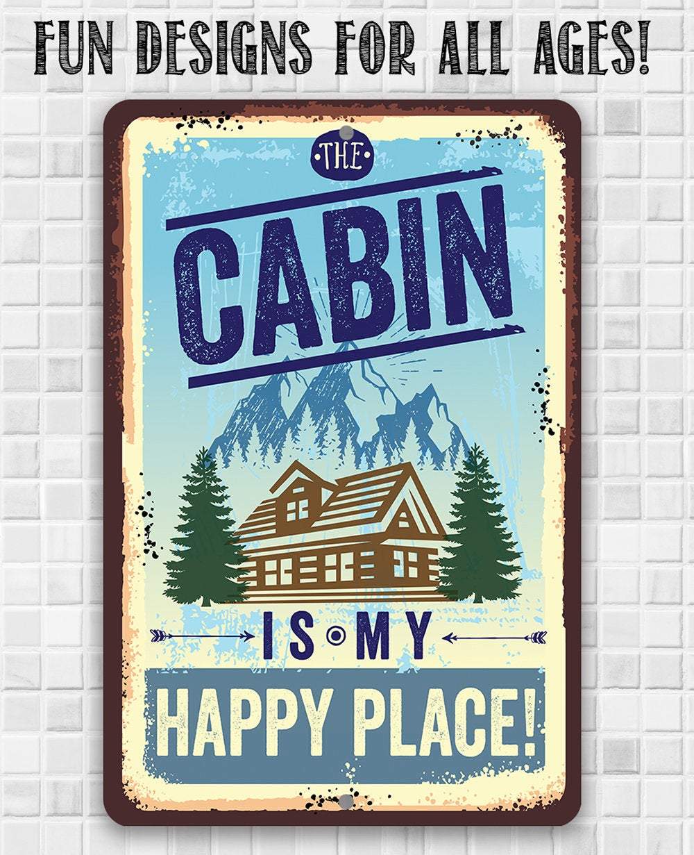 Cabin Is My Happy Place - Metal Sign