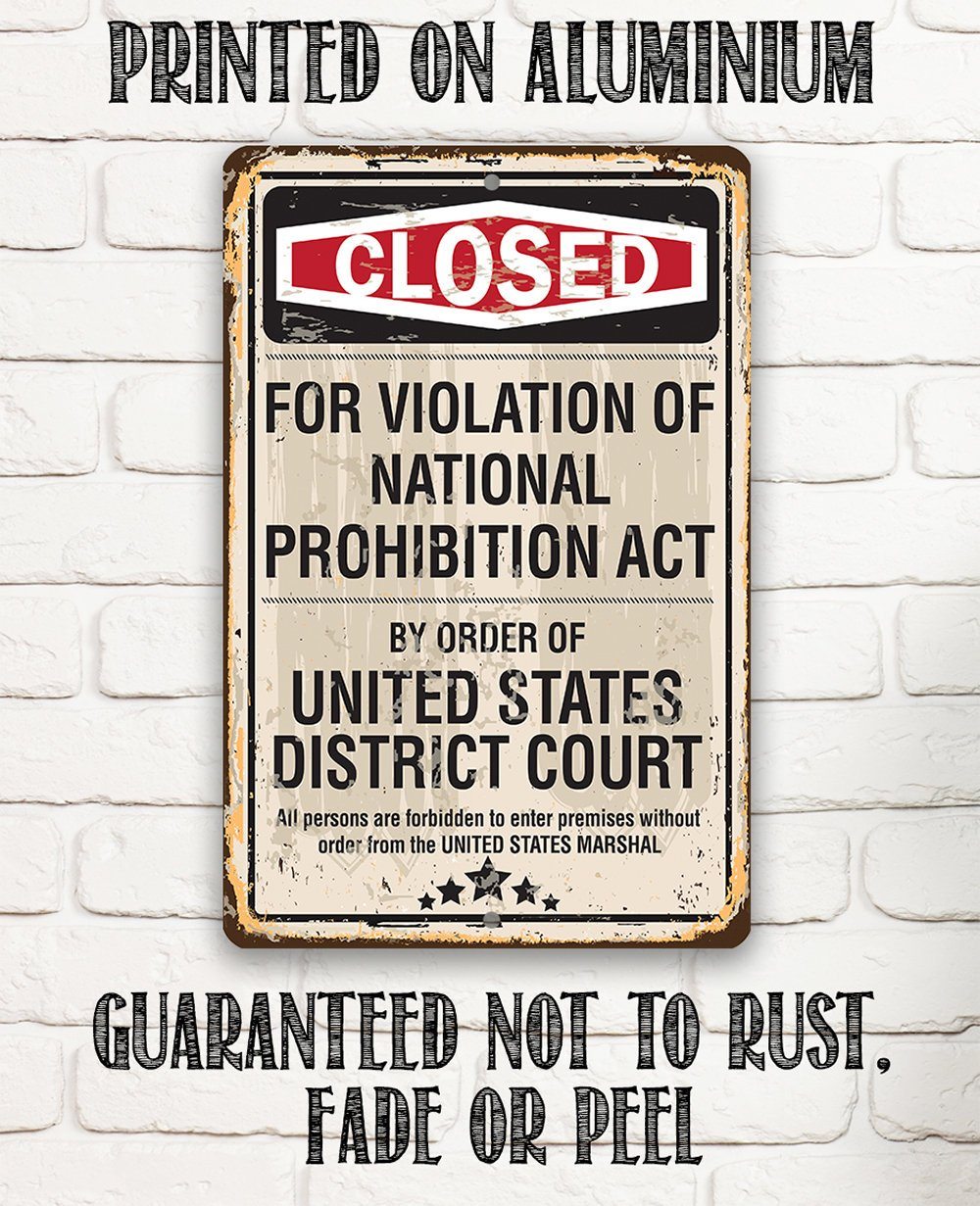 Closed For Violation of Prohibition - Metal Sign