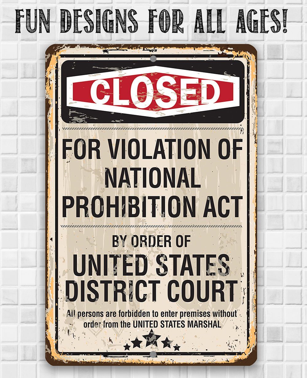 Closed For Violation of Prohibition - Metal Sign