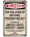 Closed For Violation of Prohibition - Metal Sign