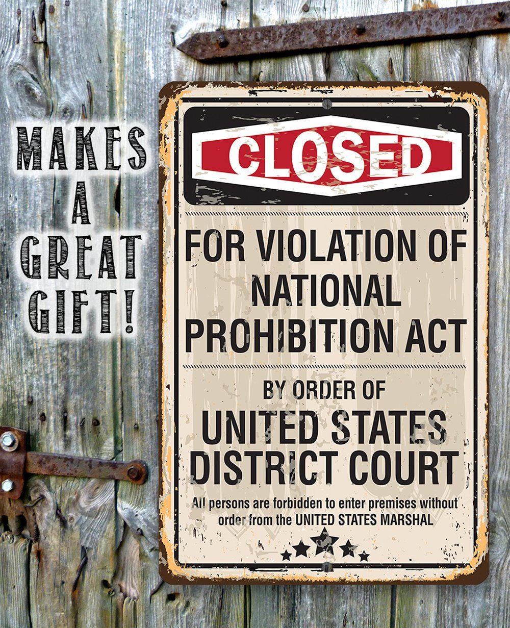 Closed For Violation of Prohibition - Metal Sign
